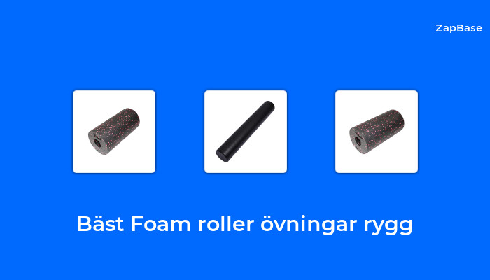 Foam Roller Vningar Rygg B St I Test Zapbase