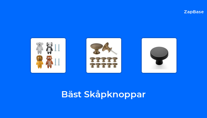 10 Skåpknoppar Bäst I Test 2023 Zapbase